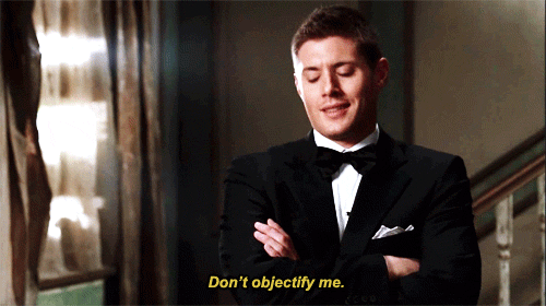 dean-dont-objectify-me.gif